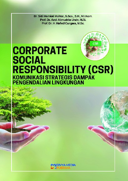 Corporate Social Responsibility (CSR): Komunikasi Strategis Dampak Pengendalian Lingkungan